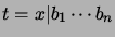 $ t=x\vert b_1 \cdots b_n$